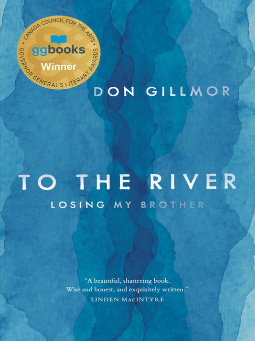 Title details for To the River by Don Gillmor - Available